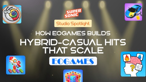 🎮 EOGAMES如何打造出可规模化扩展的混合休闲爆款游戏
